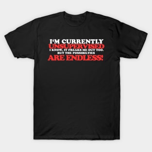 I'm currently unsupervised t-shirt T-Shirt